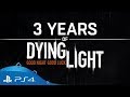 Dying Light | 3 Awesome Years | PS4