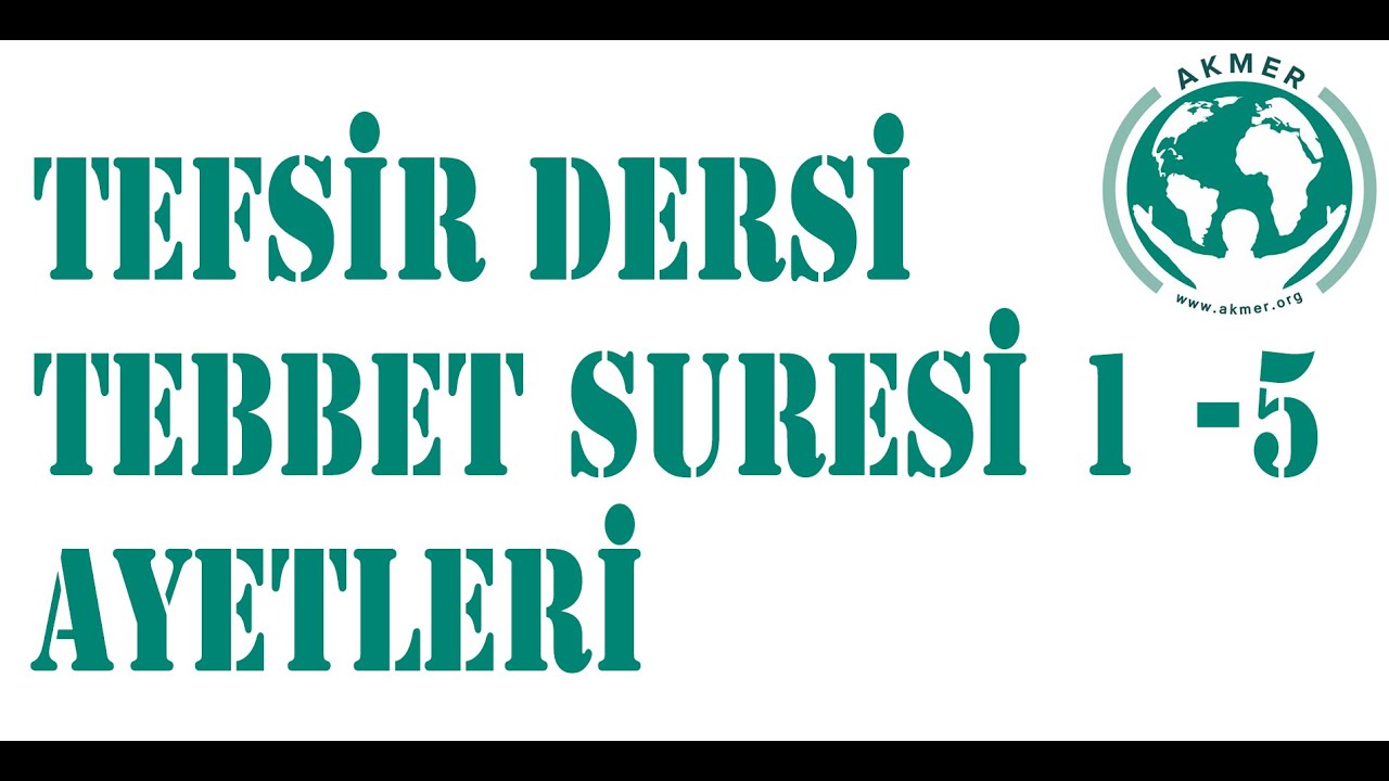 Tebbet Suresi 1 -5 Tefsir Dersi - Hamza ER