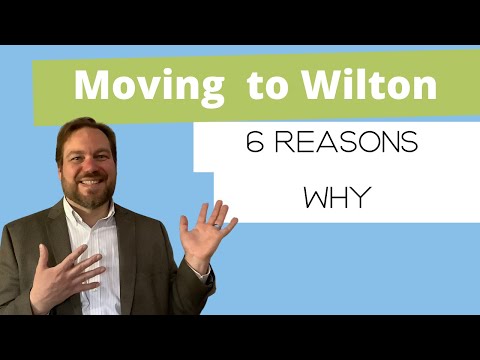 Moving to Wilton - 6 Reasons Why