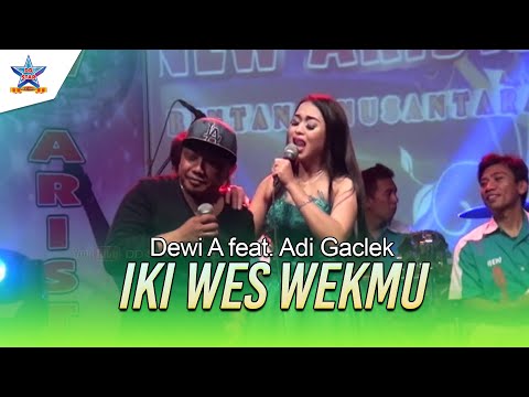 Dewi A Feat. Adi Gaclek - Iki Wes Wekmu | Dangdut [OFFICIAL]