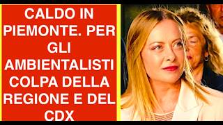 CALDO IN PIEMONTE. PER GLI AMBIENTALISTI COLPA DELLA REGIONE E DEL CDX