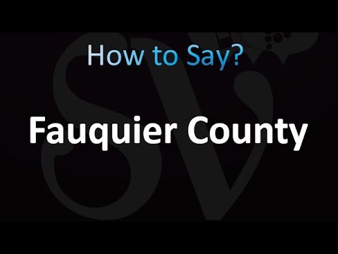 How to Pronounce Fauquier County (correctly!)