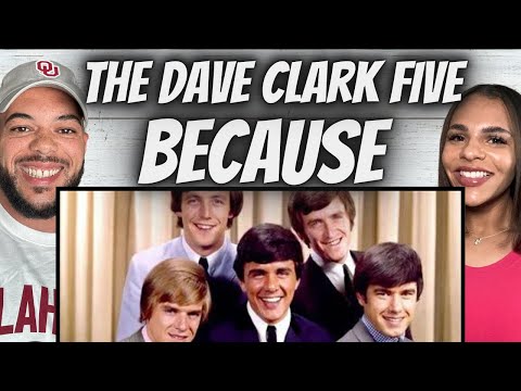 FIRST TIME HEARING THE DAVE CLARK FIVE  - Because REACTION