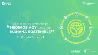 Día Mundial de la Metrología 2024 Medimos hoy para un mañana sostenible - INM de Colombia