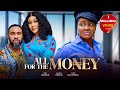 All For The Money Chizzy Alichi Mbah Chris Okagbue Jennifer Obodo 2025 Latest Nigerian Movie