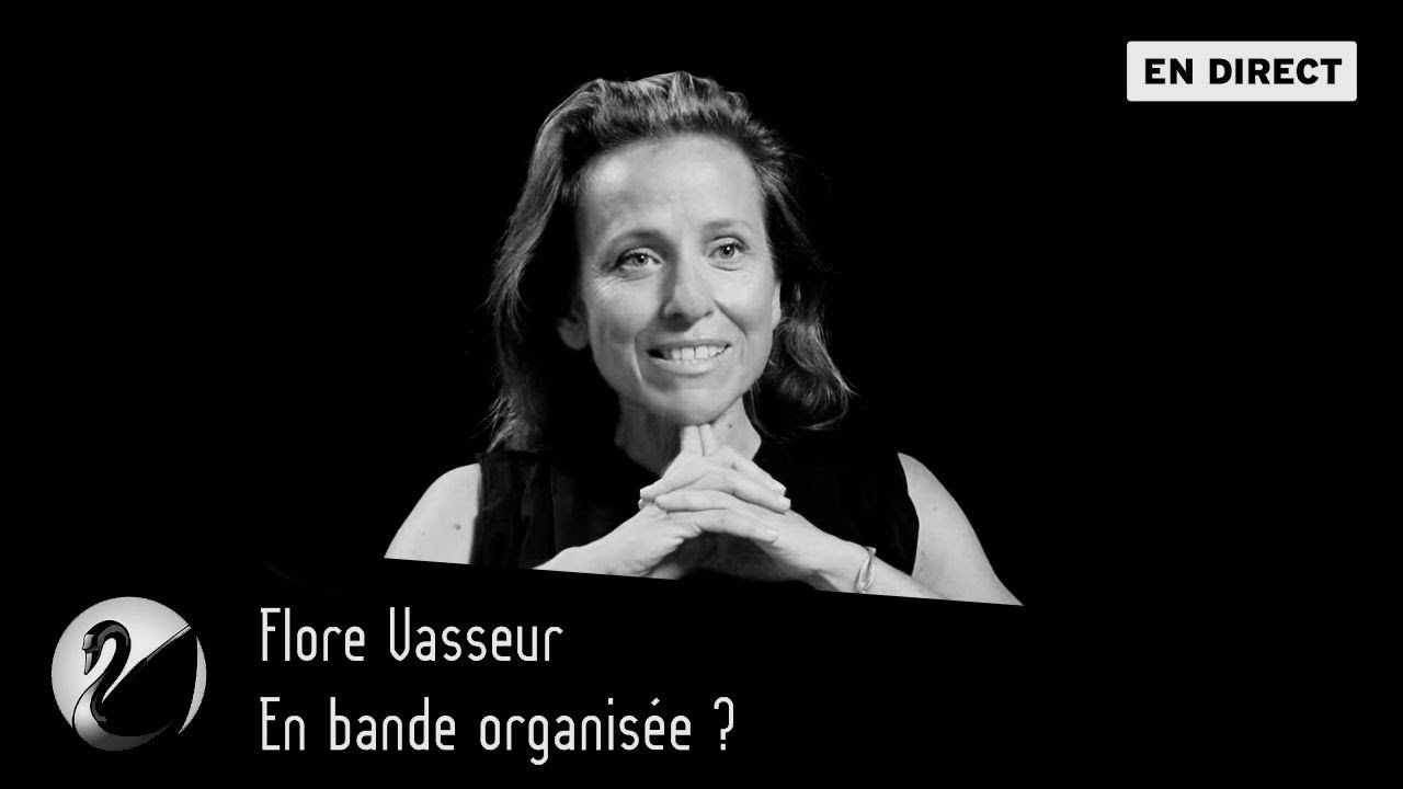 En bande organisée ? Flore Vasseur