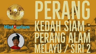 Download lagu Perang Kedah Siam : Perang Alam Melayu / Siri 2 mp3