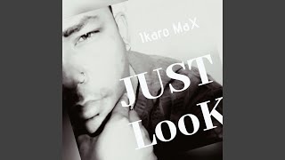 Download lagu Just Look mp3
