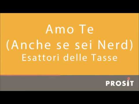 Amo Te (Anche se sei Nerd) (Esattori delle Tasse)