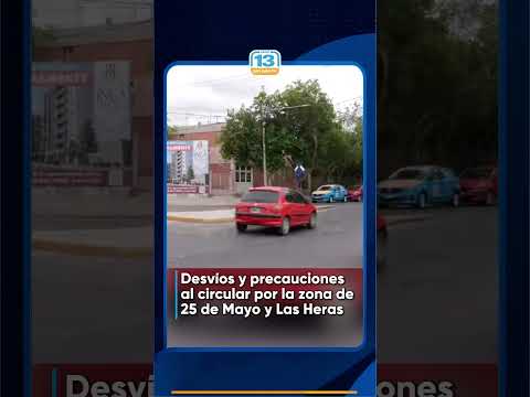 Desvíos y precauciones al circular por la zona de 25 de Mayo y Las Heras