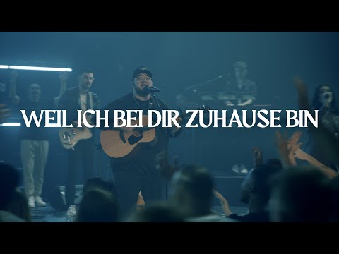 Weil Ich Bei Dir Zuhause Bin - Alive Worship