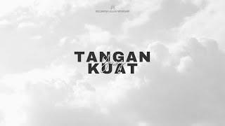 Download lagu TANGAN YANG KUAT -  KELUARGA ALLAH WORSHIP mp3