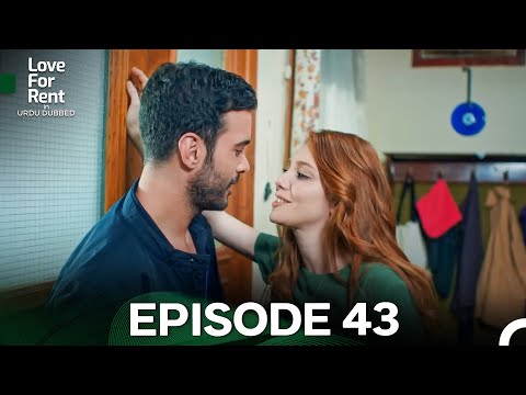 Love For Rent in Urdu Dubbed Episode 43 (Urdu Dubbed) FULL HD