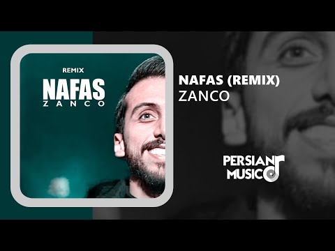 Zanco - Nafas (Remix) - ریمیکس آهنگ نفس از زانکو