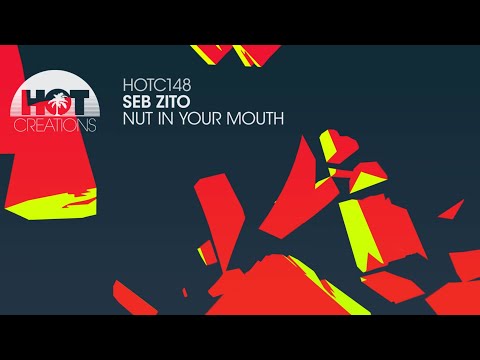 Seb Zito - Nut In Your Mouth