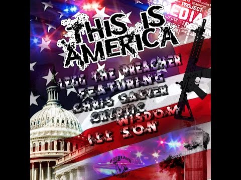 THIS IS AMERICA feat. Chris Salyer, Cryptic Wisdom, and Ill Son
