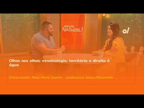 Olhos nos olhos: etnobiologia, território e direito à água.