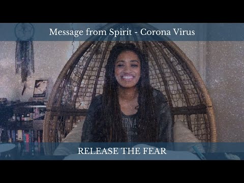 Channeled Message from Spirit - The  Virus of Fear