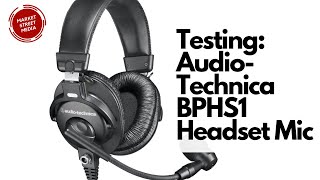 Video thumbnail for Testing: The Audio-Technica BPHS1 Broadcast Stereo Headset by Market Street Media