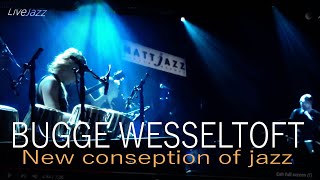 BUGGE WESSELTOFT new conseption of jazz 2016 // Nattjazz