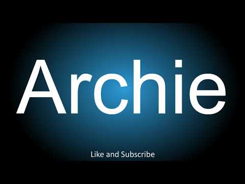 How to correctly pronounce - Archie.