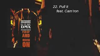 DMX - Fed Up And Movin On - 22 - Pull It