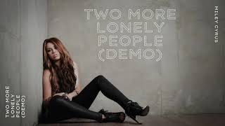 Miley Cyrus - Two More Lonely People (Demo)