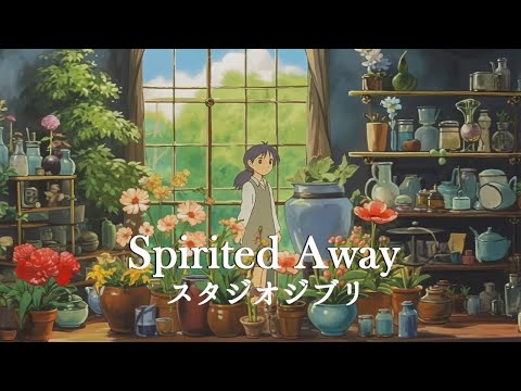 The Best Piano Ghibli Music 🌹 Must Listen At Least Once 🍀Spirited Away, My Neighbor Totoro