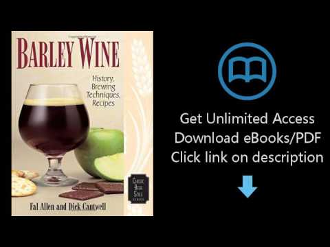 Download Barley Wine: History, Brewing Techniques, Recipes (Classic Beer Style) [P.D.F]
