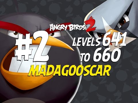 Angry Birds 2 Madagooscar Levels 641 to 660 Part 2 - 3 Star Compilation - iOS, Android