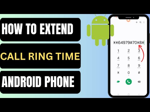 How To Extend Ring Time on Android Phone (Updated)