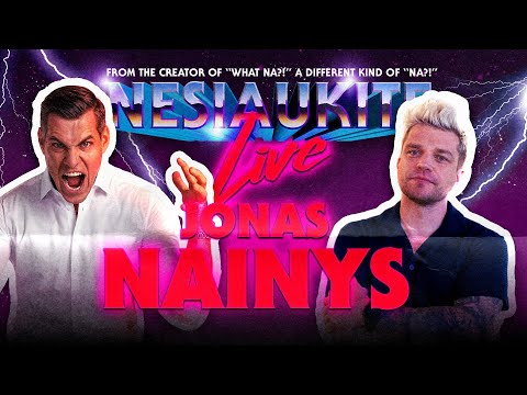 Nesiaukite live - Jonas Nainys