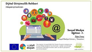 Dijital Girişimcilik İçin Rehber 7 /Temel Sosyal Medya Eğitimi-1 / İlden Dirini