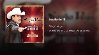 Dueño De Ti - Sergio Vega (Dueño De Tí... Lo Mejor De El Shaka)