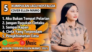 Download lagu LAGU NOSTALGIA 2000an | AKU BUKAN TEMPAT PELARIAN Cover ELLEN MAMO Full Album Terbaru 2025 | Viral mp3