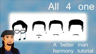 How to sing A Better man by All 4 one
