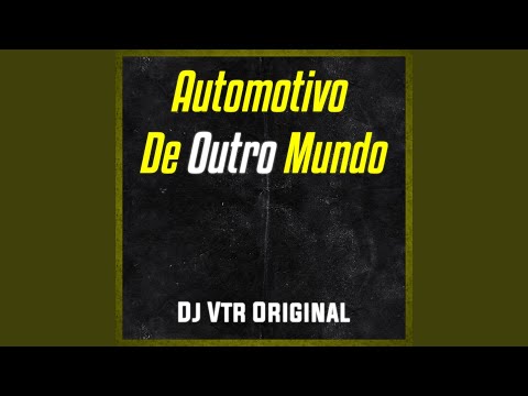 AUTOMOTIVO DE OUTRO MUNDO