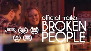 Broken People | Official Trailer