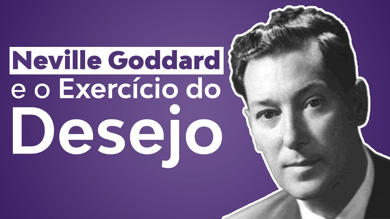 Neville Goddard and the Exercise of Desire