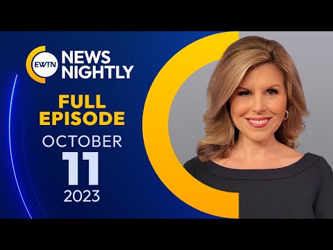 EWTN News Nightly | Wednesday, October 11, 2023