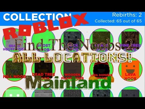 Find The Noobs 2 - Mainland Locations (Timestamps in Description)
