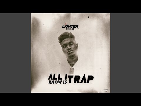 All I Know Is Trap
