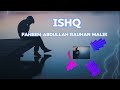 ISHQ Faheem Abdullah Rauhan Malik Lyrics Trending