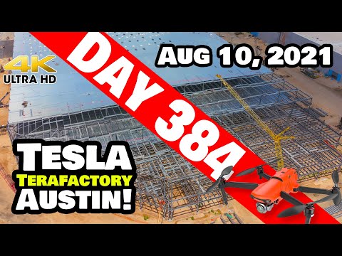 Tesla Gigafactory Austin 4K  Day 384 - 8/10/21 - Tesla Texas - WEST STRUCTURE STEEL ALMOST COMPLETE!