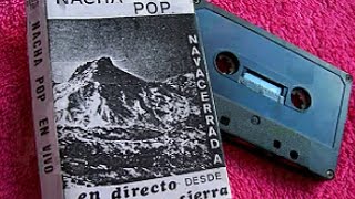 NACHA POP - Directo Navacerrada 1982