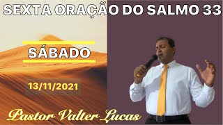 SEXTA ORAO DO SALMO 33 - 13 DE NOVEMBRO DE 2021