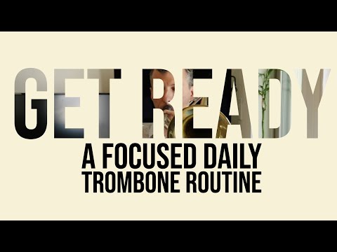 Get Ready! Jazz Trombone Warm up Routine (from Nick Finzer)