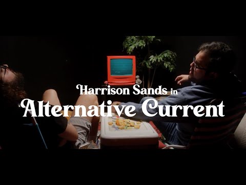 Harrison Sands - Alternative Current (Official Video)