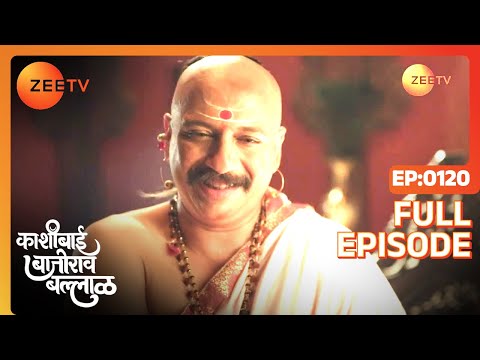 Kashibai Manages to Find Chimaji - Kashibai Bajirao Ballal - Full ep 120 - Zee TV