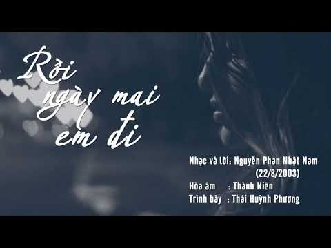 Rồi ngày mai em đi - Thái Huỳnh Phương